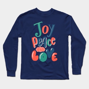 Joy, peace and love Long Sleeve T-Shirt